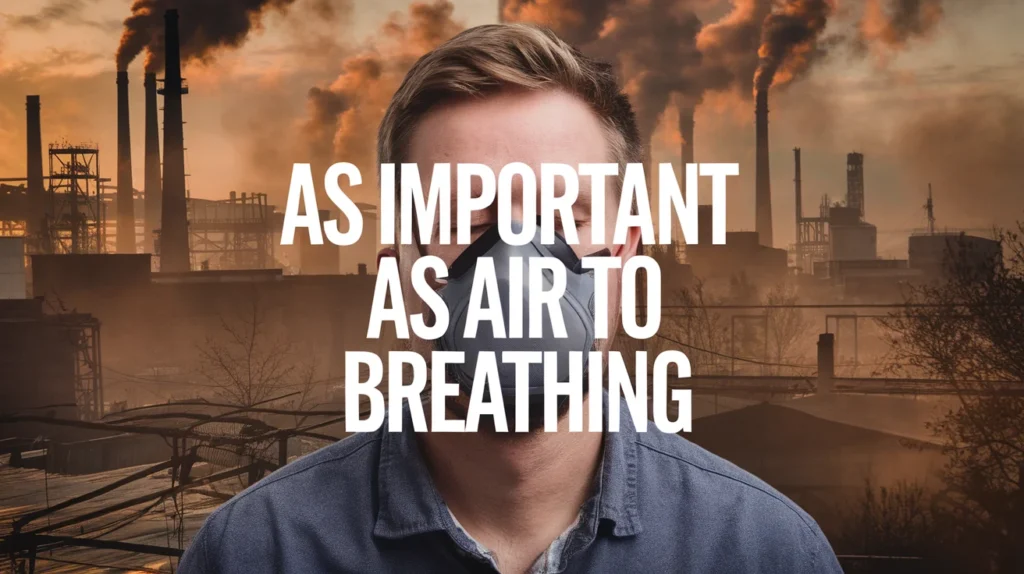 As Important as Air to Breathing