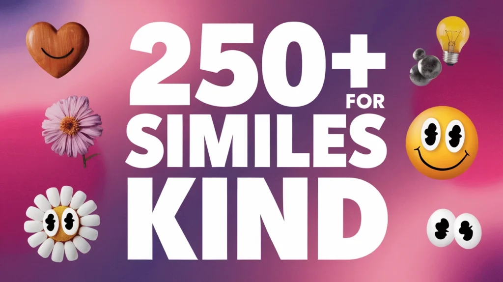 Similes for Kind